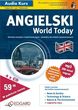 Edgard Angielski Pakiet World Today. Aktualna tematyka i wspolczesny jezyk - niezbedny dla srednio zaawansowanych (Audio Kurs)