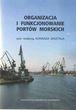 Organizacja i funkcjonowanie portów morskich