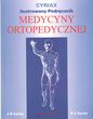 Ilustrowany podręcznik medycyny ortopedycznej Ilustrowany podręcznik medycyny ortopedycznej