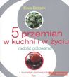 5 przemian w kuchni i w życiu