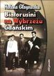 Białorusini na Wybrzeżu Gdańskim