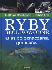 Ryby słodkowodne Atlas do oznaczania gatunków