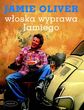 Włoska wyprawa Jamiego - Oliver Jamie