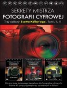 Sekrety mistrza fotografii cyfrowej. Trzy odsłony Scotta Kelby ego. Tom I, II, III