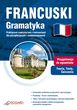 Francuski. Gramatyka. Praktyczne repetytorium z ćwiczeniami dla początkujących i zaawansowanych