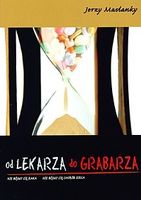 Jerzy Maslanky. Od lekarza do grabarza.
