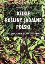 Dzikie rośliny jadalne Polski - łukasz łuczaj