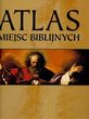 Atlas miejsc biblijnych
